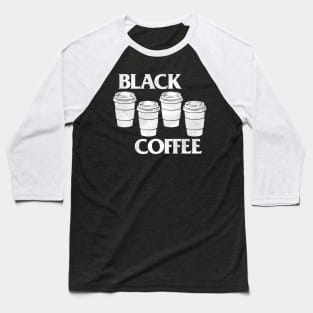 Black Coffee Baseball T-Shirt